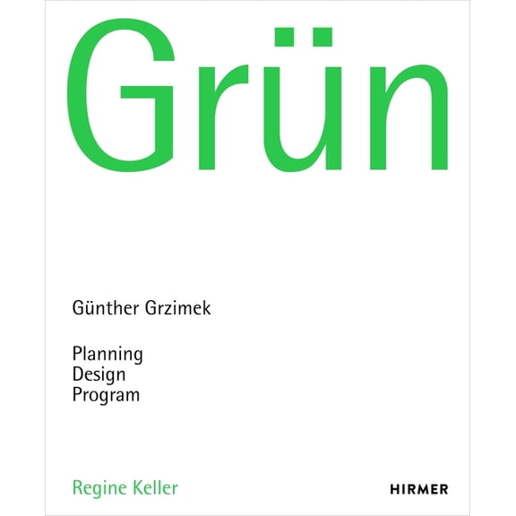 Grn : Gnther Grzimek: Planning, Design, Program (Hardcover)
