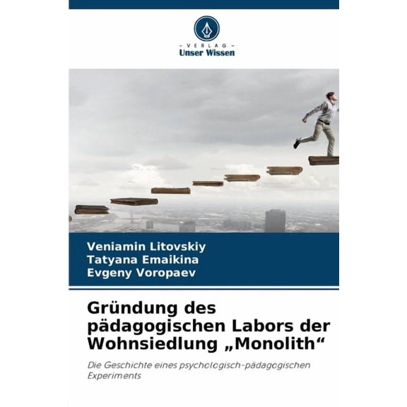 Grndung des pdagogischen Labors der Wohnsiedlung "Monolith", (Paperback)