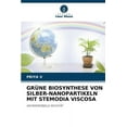 thumbnail image 1 of GrÃ¼ne Biosynthese Von Silber-Nanopartikeln Mit Stemodia Viscosa, (Paperback), 1 of 1