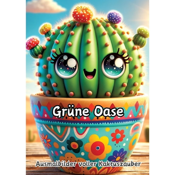 Grne Oase: Ausmalbilder voller Kaktuszauber, (Paperback)