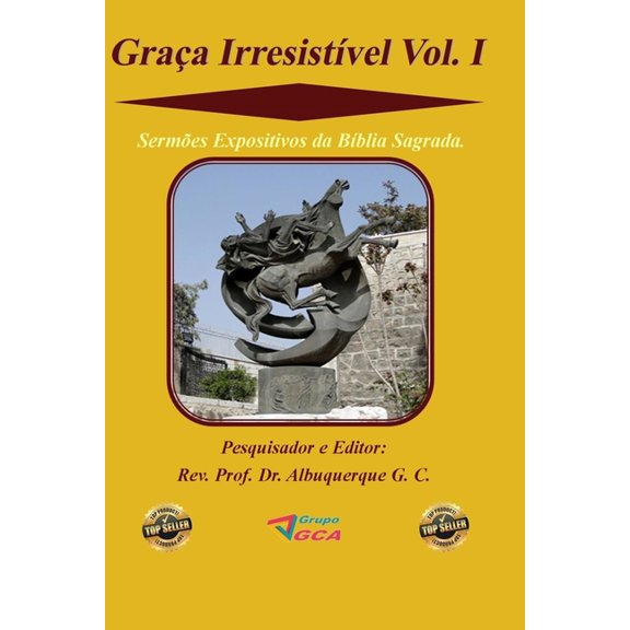 Graa Irresistvel: Graa Irresistvel Vol. I : Sermes Expositivos da Bblia Sagrada. (Series #1) (Paperback)