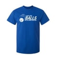 thumbnail image 1 of Grab Your Balls We're Going Bowling Humor Novelty Sarcasm Laugh Tshirt Graphic Sport Tees Men Gift For Game Lovers Christmas Holidays Sarcastic Funny T Shirt, 1 of 5