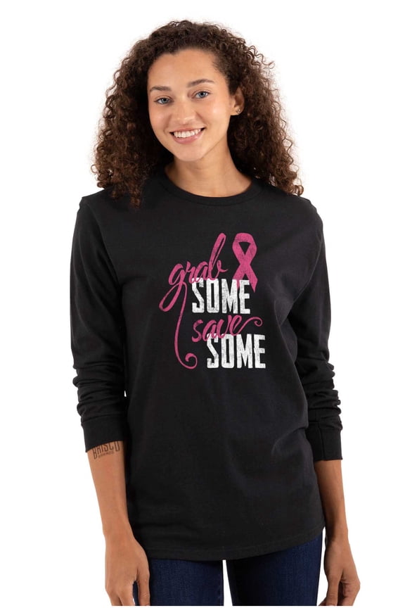 Grab Save Some Breast Cancer Women's Long Sleeve T Shirt Brisco Brands S