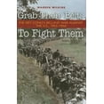 thumbnail image 1 of Grab Their Belts to Fight Them: The Viet Cong's Big Unit-War Against the U.S., 1965-1966 (Hardcover), 1 of 1