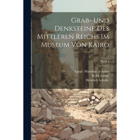 Grab- und Denksteine des Mittleren Reichs im Museum von Kairo; Band 1 (Paperback)