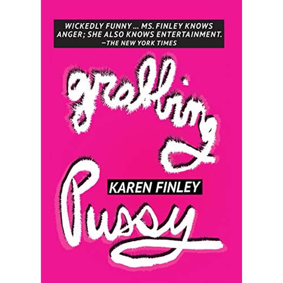 Pre-Owned Grabbing Pussy (Paperback) by Karen Finley
