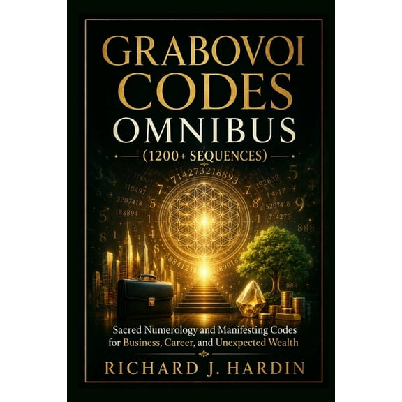 Grabovoi Codes Omnibus (1200+ SEQUENCES): Sacred Numerology and Manifesting Codes for Business, Career, and Unexpected W, (Paperback)