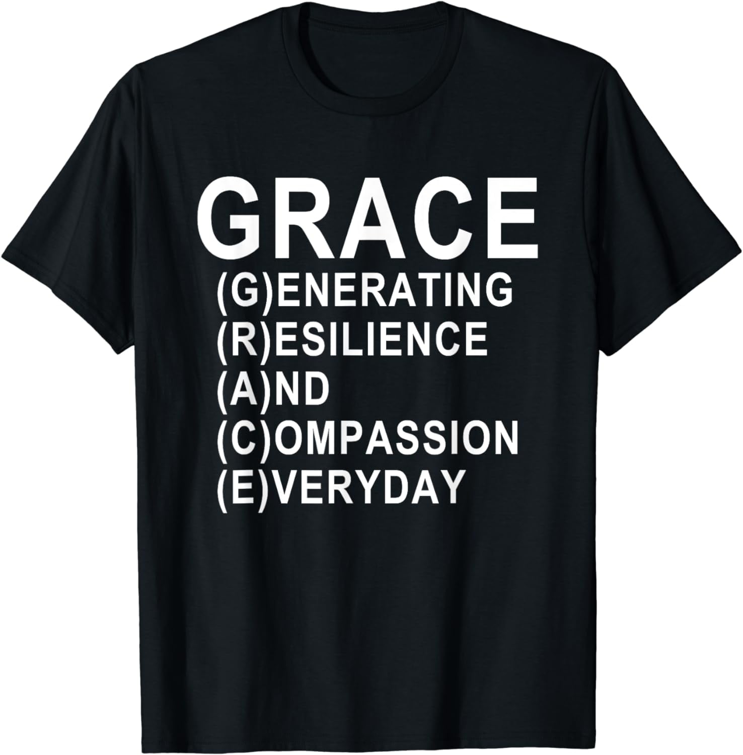 Grace Acronym: Daily inspiration and motivation T-Shirt - Walmart.com