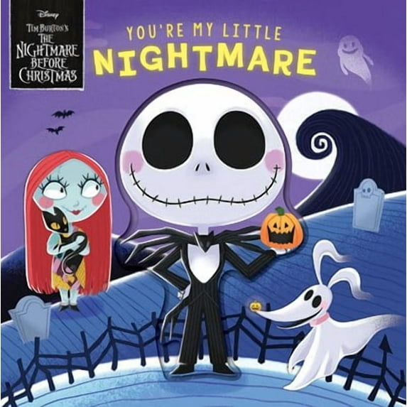 Disney Tim Burton's the Nightmare Before Christmas: You're My Little Nightmare (Board Book)