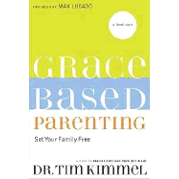 Pre-Owned Grace Based Parenting : Set Your Family Free