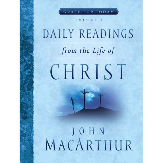 Grace For Today: Daily Readings From the Life of Christ, Volume 2 (Series #2) (Paperback)