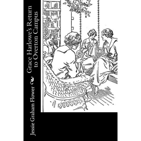 Grace Harlowe's Return to Overton Campus, (Paperback)