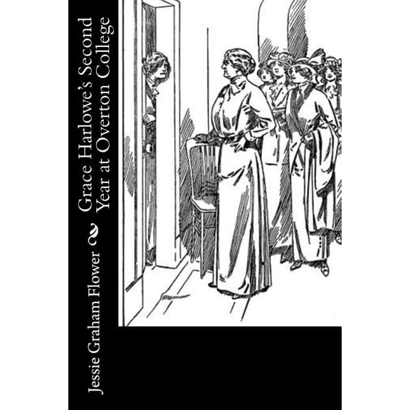 Grace Harlowe's Second Year at Overton College, (Paperback)