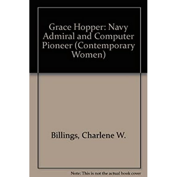 Pre-Owned Grace Hopper: Navy Admiral and Computer Pioneer (Hardcover) 089490194X 9780894901942