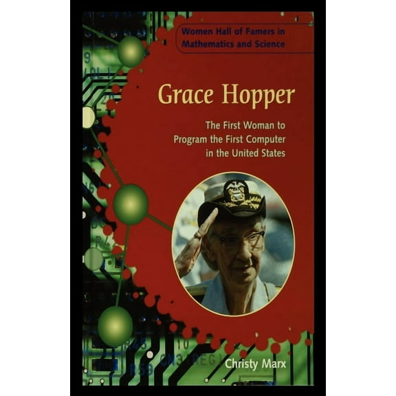 Grace Hopper: The First Woman to Program the First Computer in the United States, (Paperback)