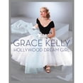 thumbnail image 1 of Pre-Owned Grace Kelly: Hollywood Dream Girl (Hardcover) 0062643339 9780062643339, 1 of 1