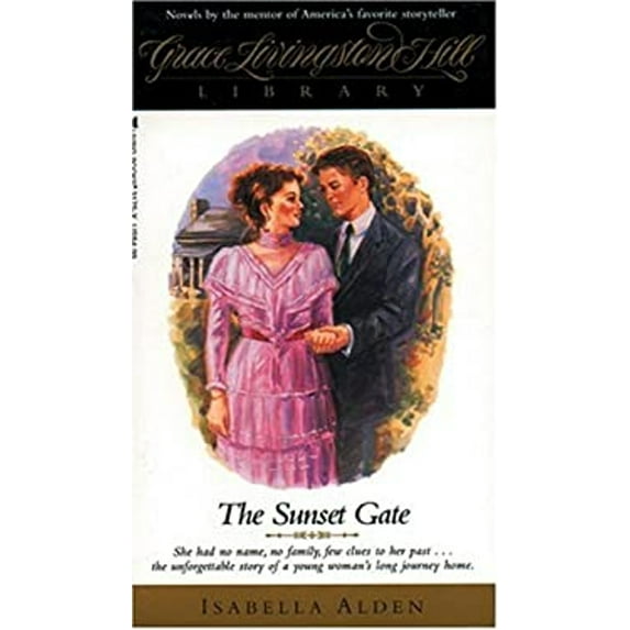 Pre-Owned The Sunset Gate (Grace Livingston Hill Library) (Paperback) 0842331751 9780842331753