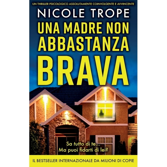 Grace Morton Una madre non abbastanza brava: Un thriller psicologico assolutamente coinvolgente e avvincente, Book 1, (Paperback)