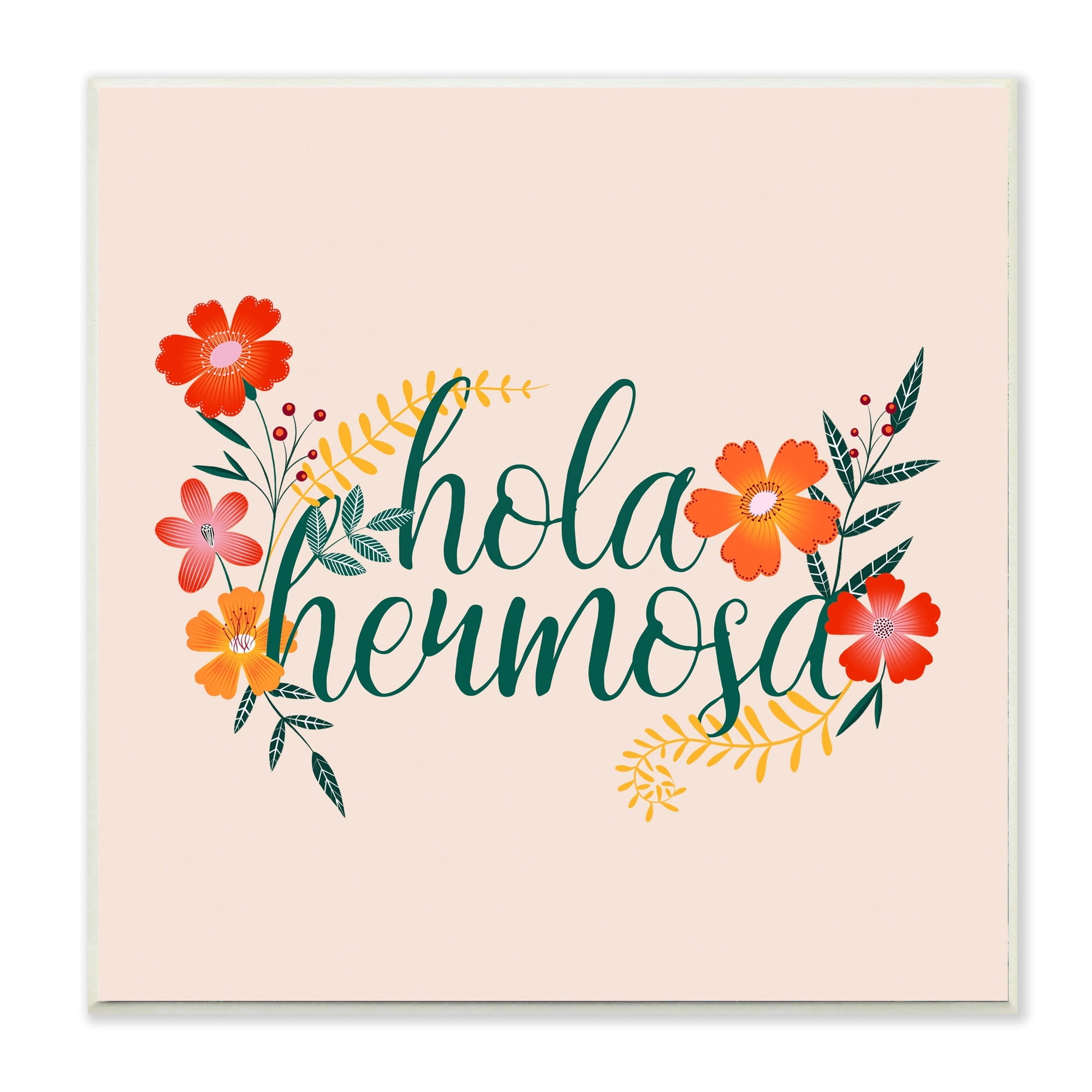 Stupell Industries Hola Hermosa Spanish Phrase Sister Flowers Wall Plaque by Grace Popp