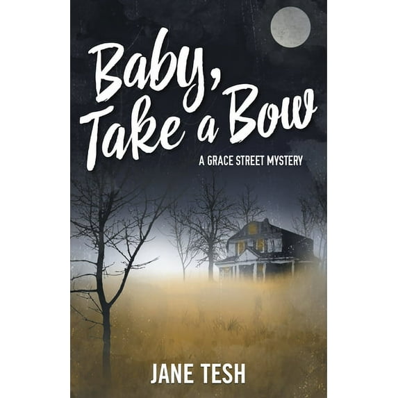 Grace Street Mysteries: Baby, Take a Bow (Series #5) (Hardcover)