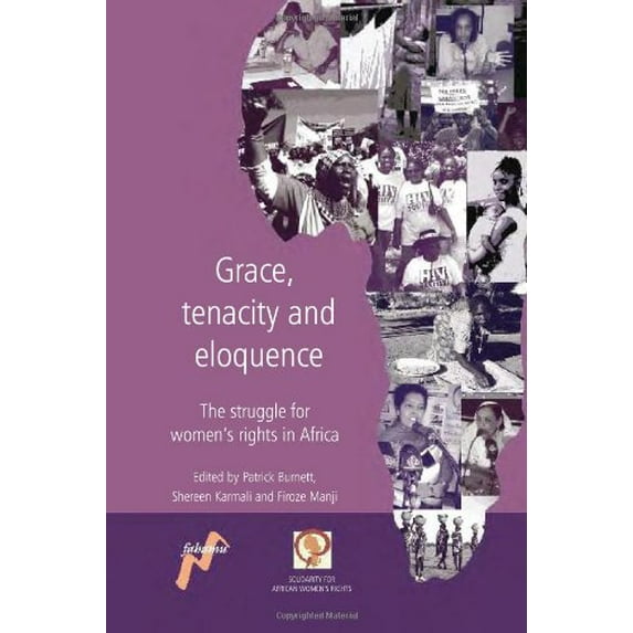 Pre-Owned Grace, Tenacity and Eloquence : The Struggle for Women's Rights in Africa