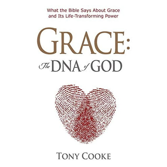 Pre-Owned Grace, the DNA of God: What the Bible Says about Grace and Its Life-Transforming Power (Paperback) 1606835955 9781606835951