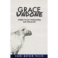 thumbnail image 1 of Grace Undone: A Rabbi's Pursuit in Understanding God's Ultimate Gift, (Paperback), 1 of 1