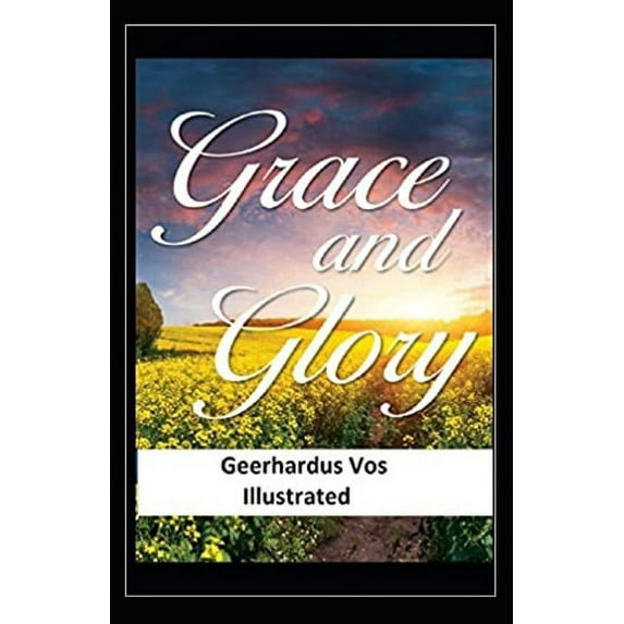 Grace and Glory Illustrated (Paperback)