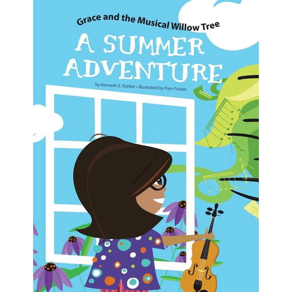 Grace and the Musical Willow Tree: A Summer Adventure, (Paperback)