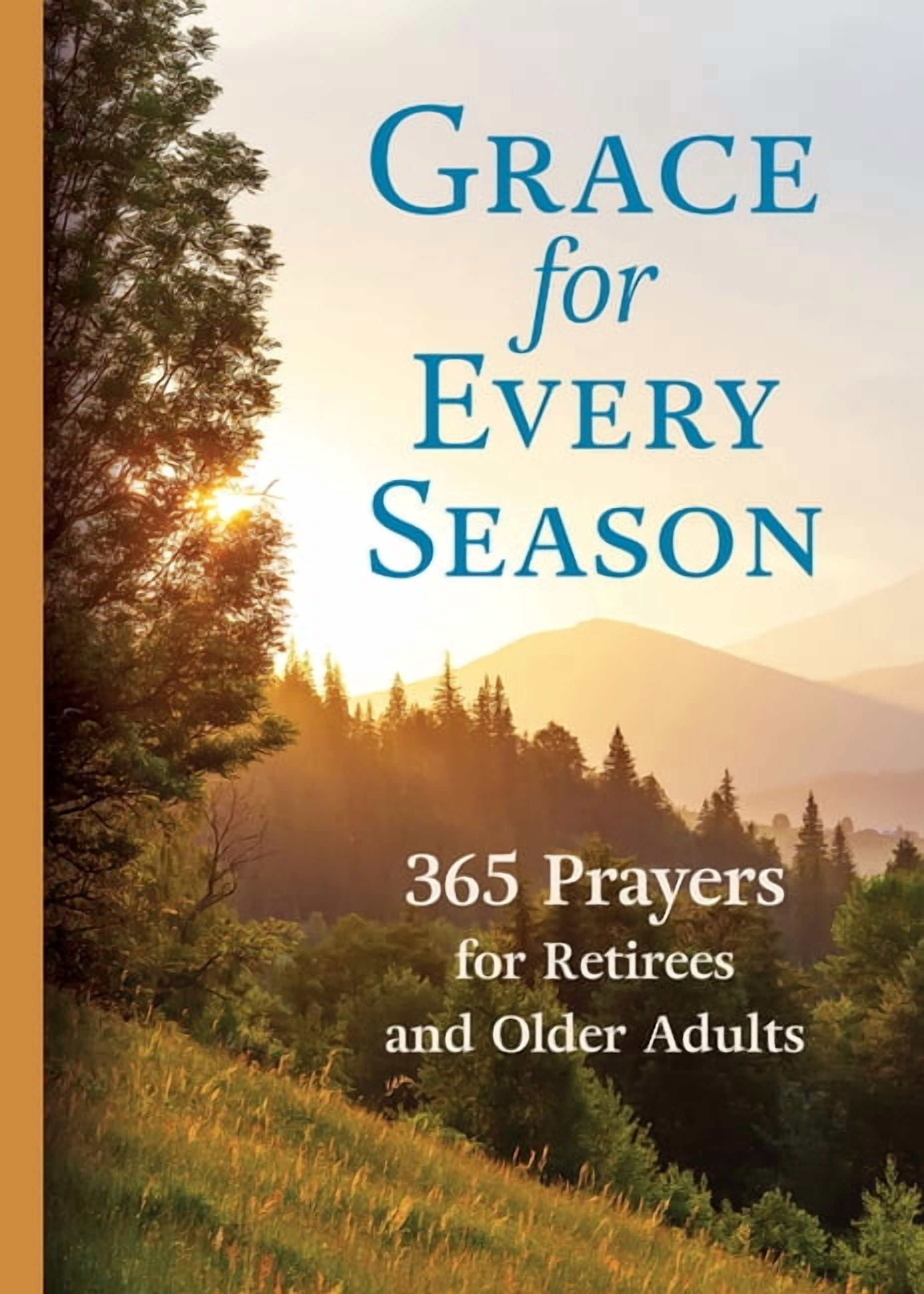 Grace for Every Season: 365 Prayers for Retirees and Older Adults, (Hardcover)