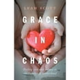 thumbnail image 1 of Grace in Chaos: Feeling Seen and Valued in the Trenches of Motherhood (Paperback) by Leah Scott, 1 of 1