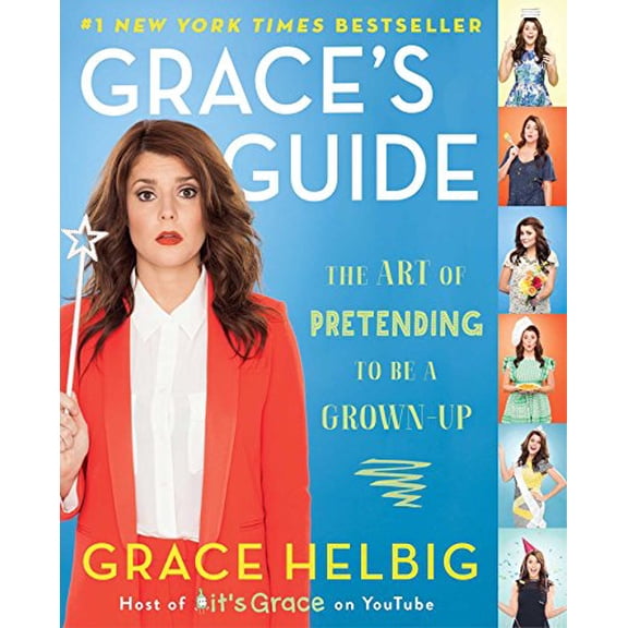 Pre-Owned Grace's Guide: The Art of Pretending to Be a Grown-Up (Paperback) 1476788006 9781476788005