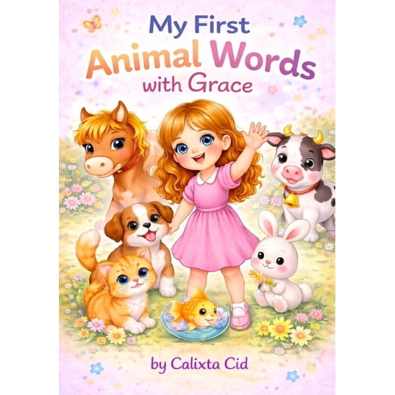Grace's Little Learning Adventures My First Animal Words with Grace, (Paperback)
