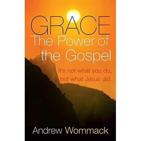 Pre-Owned Grace the Power of the Gospel: It s Not What You Do But What Jesus Did (Paperback) 1577949218 9781577949213