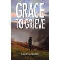 thumbnail image 1 of Pre-Owned Grace to Grieve Paperback, 1 of 1
