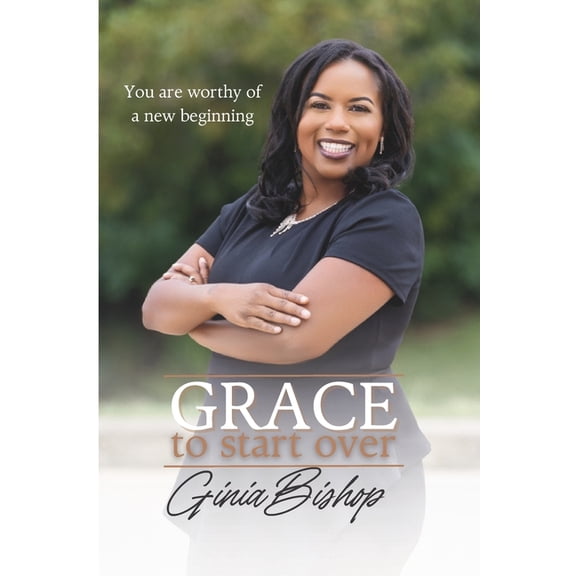Grace to Start Over: You are worthy of a new beginning (Paperback)