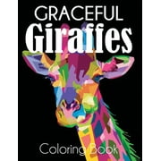 Graceful Giraffe Coloring Book, Paperback