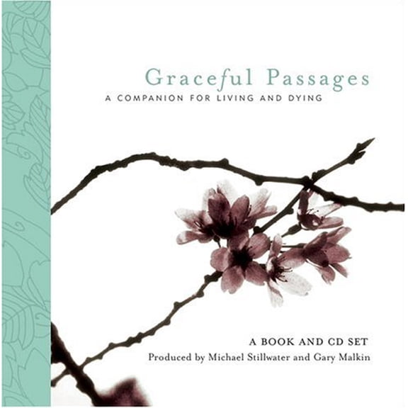 Pre-Owned Graceful Passages: A Companion for Living and Dying [With Audio CD] (Hardcover) 157731428X 9781577314288
