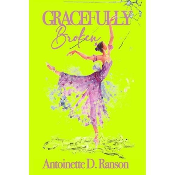 Pre-Owned Gracefully Broken (Paperback) 0578844397 9780578844398