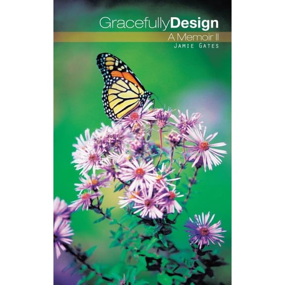 Gracefully Design : A Memoir II (Paperback)