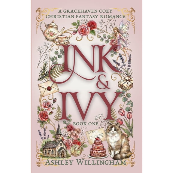 Gracehaven Ink and Ivy: A Cozy Christian Fantasy Romance, Book 1, (Paperback)