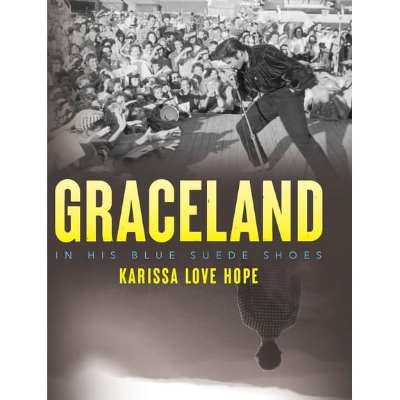 Graceland: In His Blue Suede Shoes, (Hardcover)