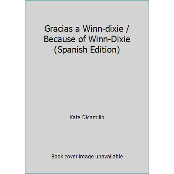 Pre-Owned Gracias a Winn-dixie / Because of Winn-Dixie (Spanish Edition) (Paperback) 8427932545 9788427932548
