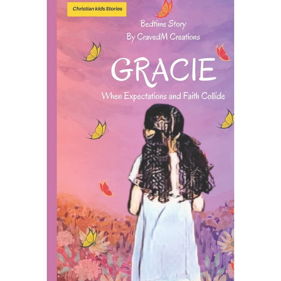 Gracie: When Expectations and Faith Collide, (Paperback)