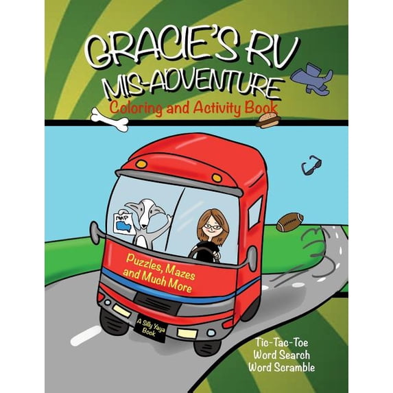 Gracie's RV Mis-Adventure Coloring and Activity Book: Fun Puzzles, Mazes and Much More, (Paperback)