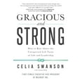 thumbnail image 1 of Gracious and Strong: How to Rise Above the Unexpected Left Turns of Life and Leadership (Paperback), 1 of 1
