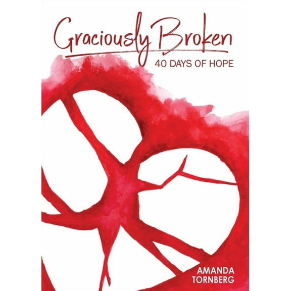 Graciously Broken: 40 Days of Hope, (Paperback)