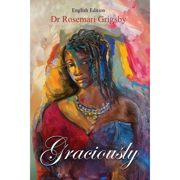 Graciously, (Paperback)