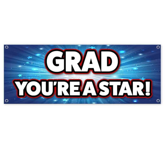 Grad You're A Star 13 oz Vinyl Banner With Metal Grommets