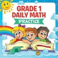 thumbnail image 1 of Grade 1 Daily Math: Practice (Math Books For Kids) (Paperback), 1 of 1